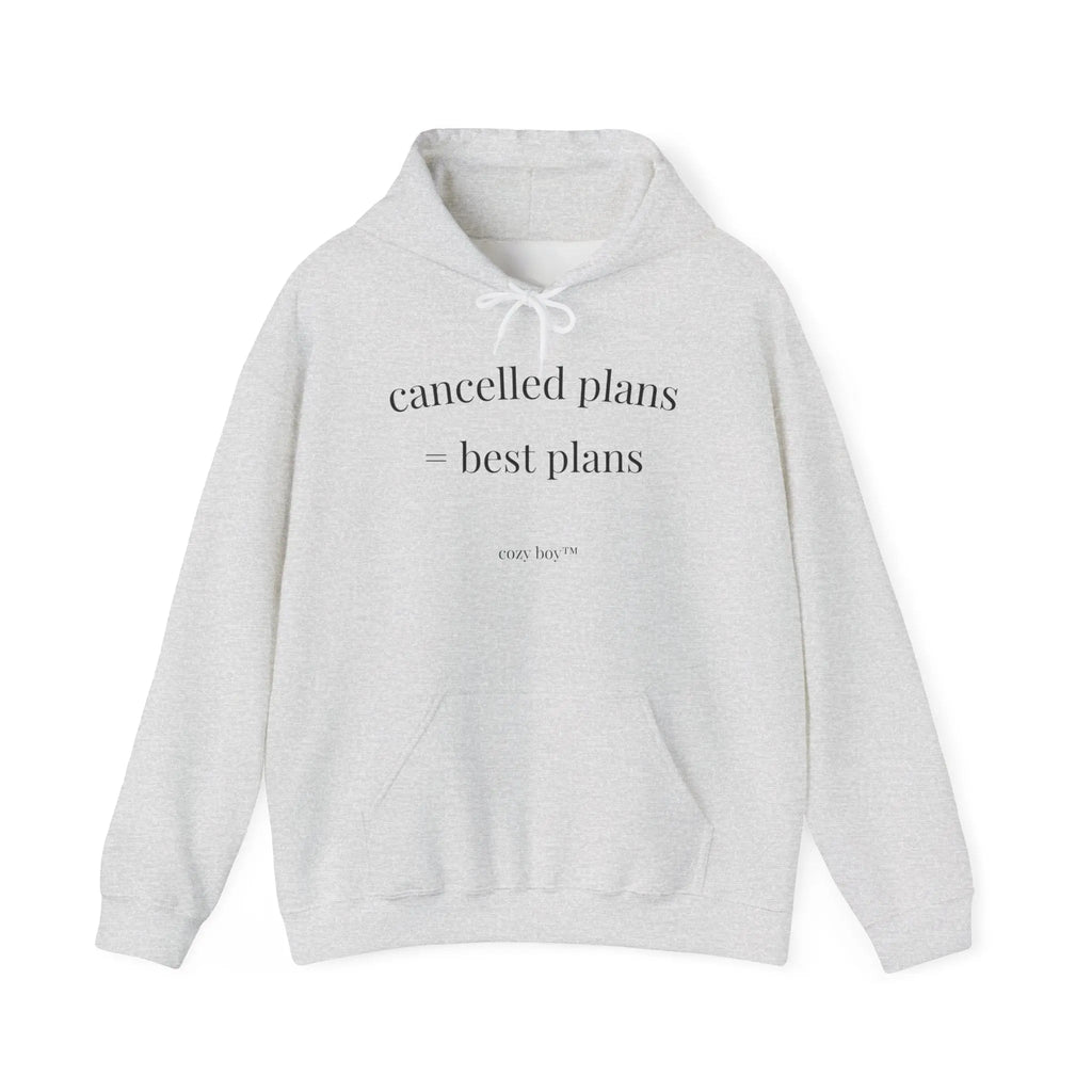 Cancelled Plans = Best Plans Hoodie – Cozy Minimal Fit Printify
