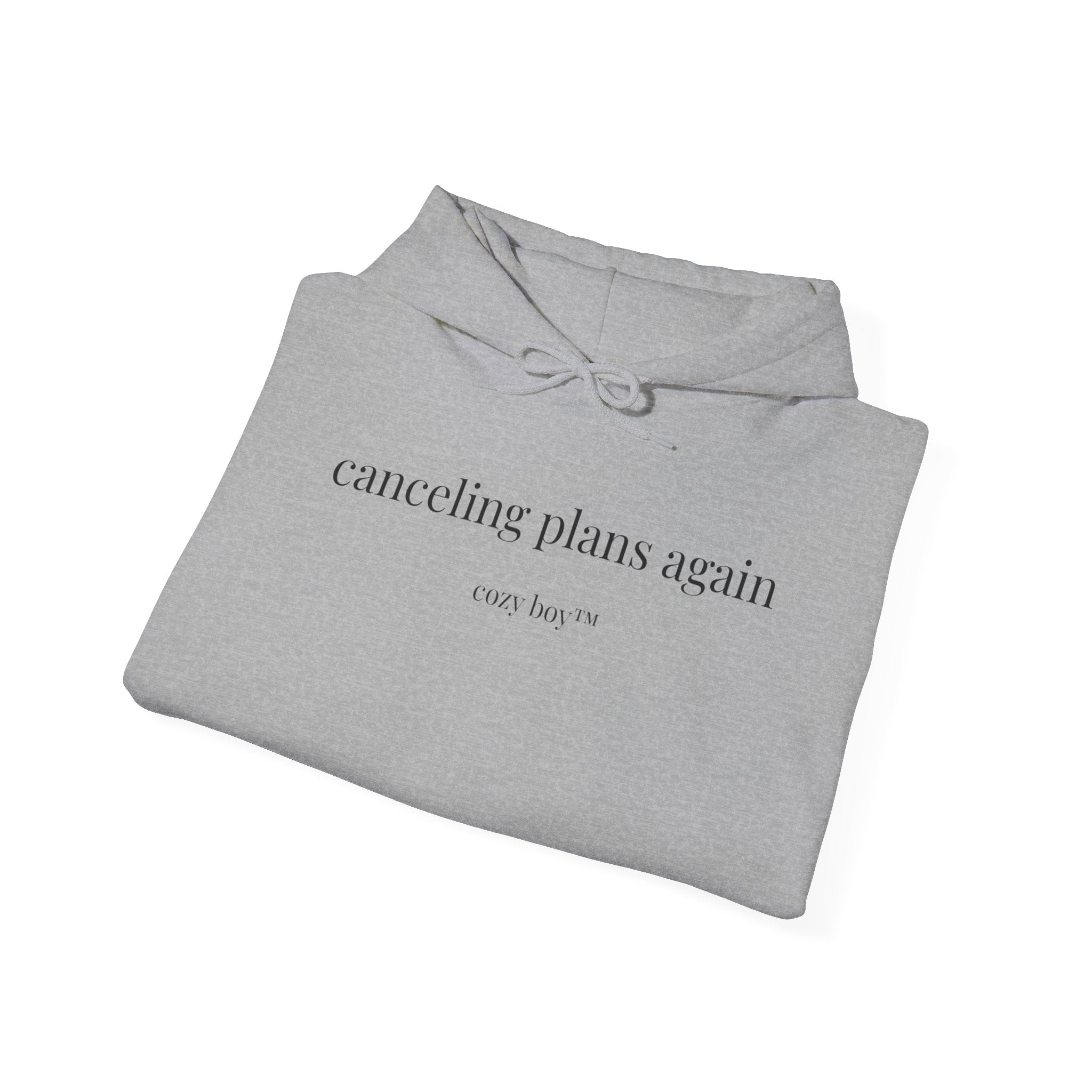 Canceling Plans Again Hoodie – Minimal Cozy Sweatshirt Printify