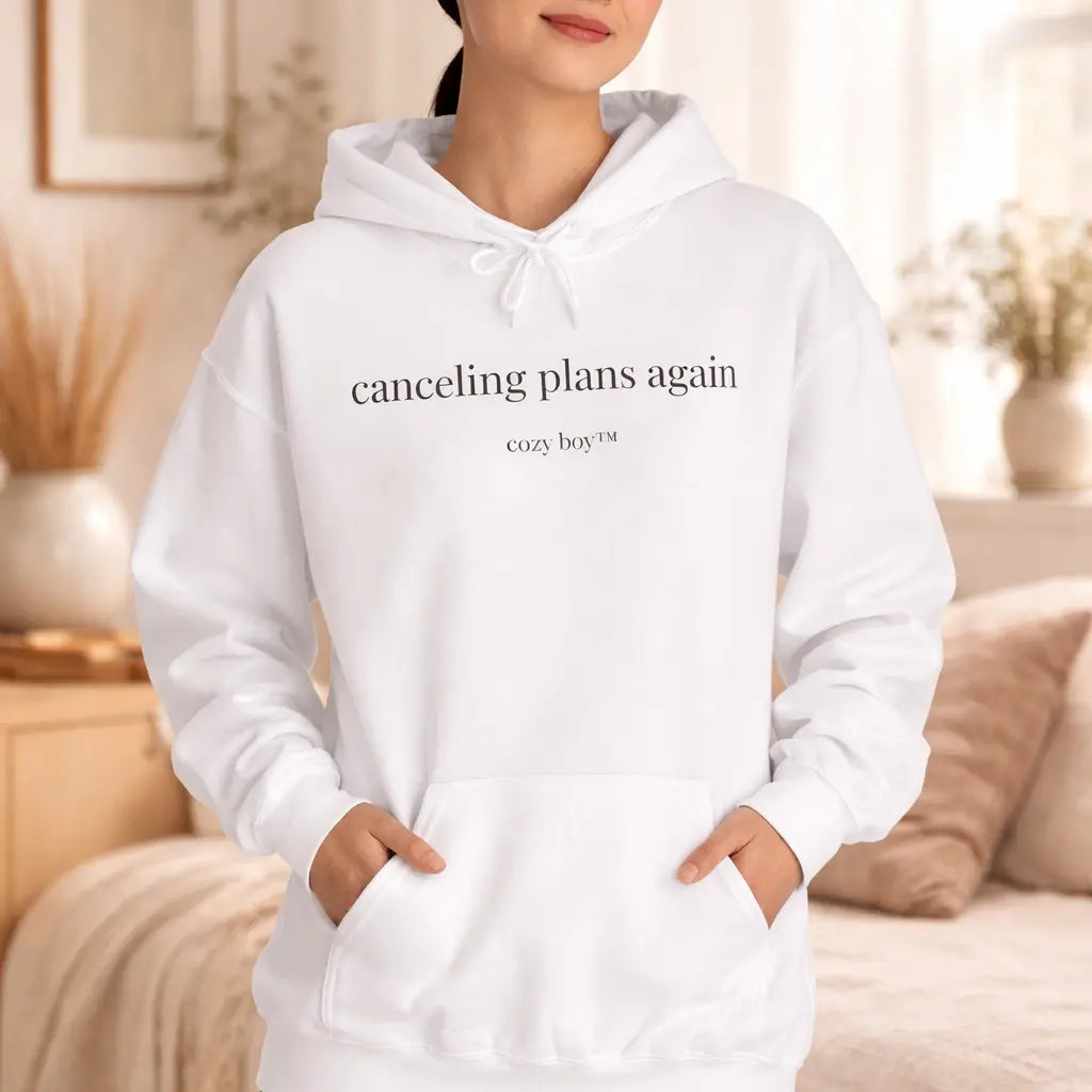 Canceling Plans Again Hoodie – Minimal Cozy Sweatshirt Printify