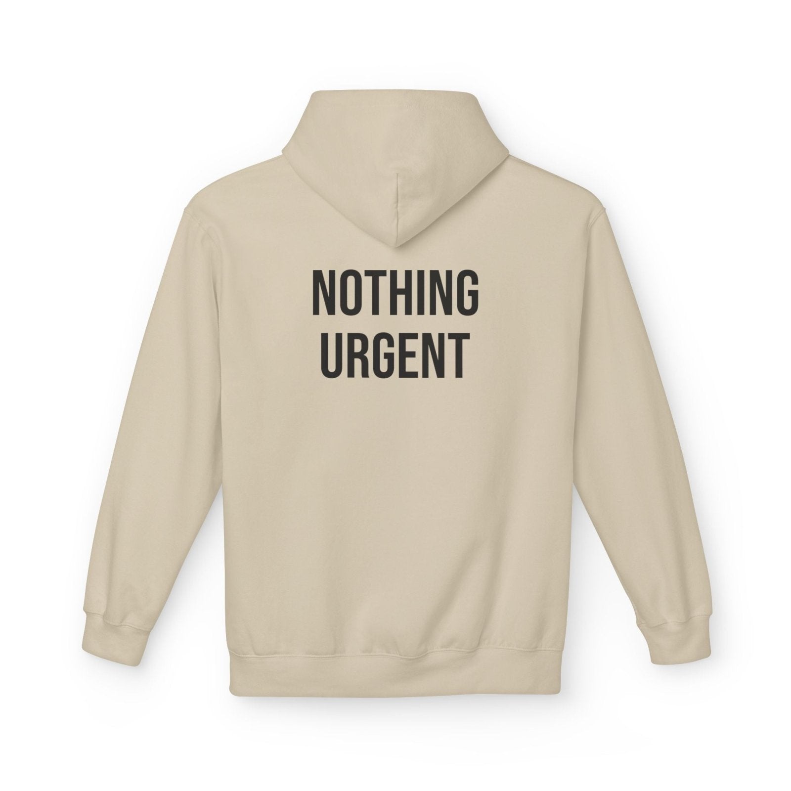 Nothing Urgent Hoodie | Minimalist Graphic Sweatshirt | Aesthetic Cozy Hoodie for Women & Men in S
